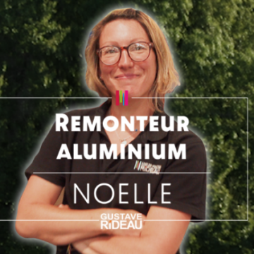 Les métiers aluminés : Noëlle, remonteur aluminium